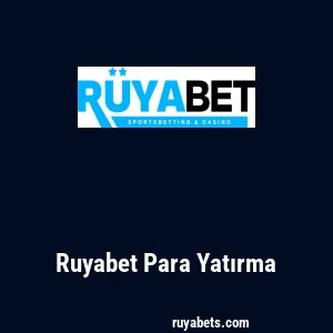 Ruyabet Para Yatırma